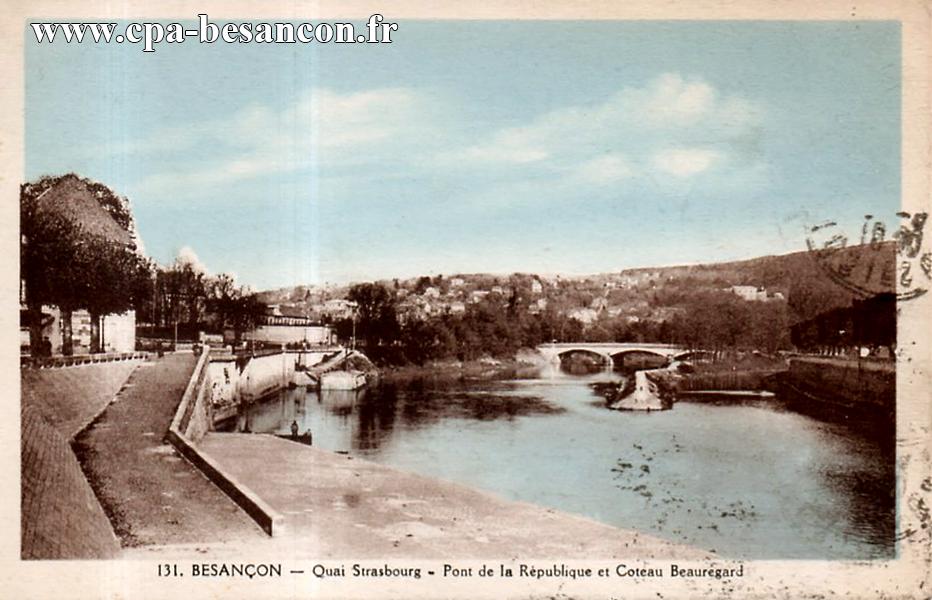 131. BESANÇON - Quai Strasbourg - Pont de la République et Coteau Beauregard